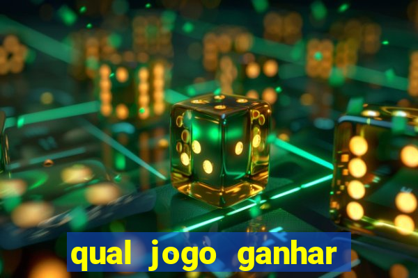 qual jogo ganhar dinheiro sem depositar nada